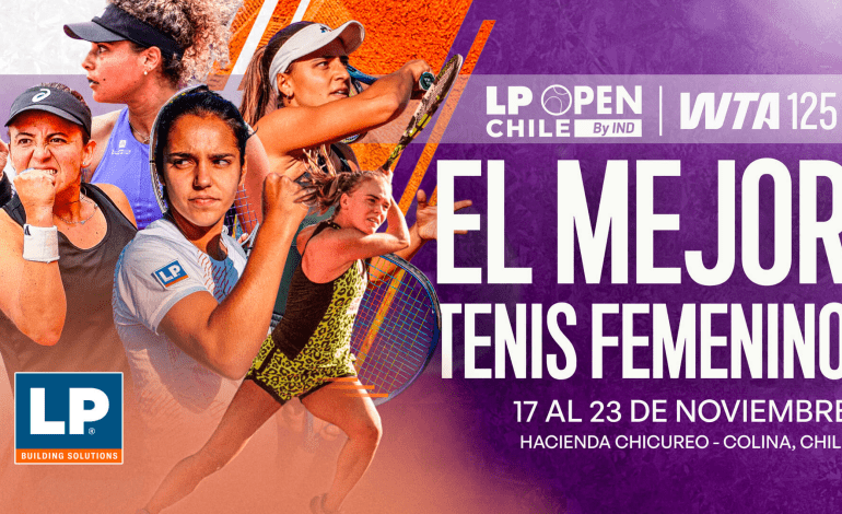 LP Open WTA 2025: El Mejor Tenis Femenino Vuelve a Chile