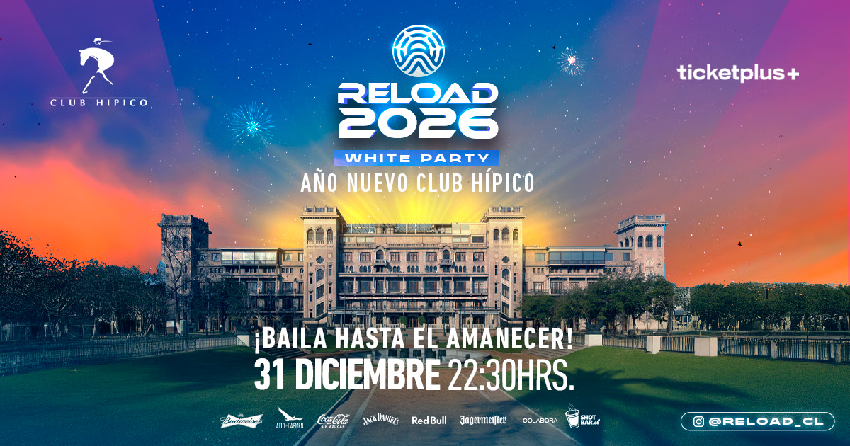 Reload 2026 Club Hípico: fiesta de Año Nuevo en Santiago